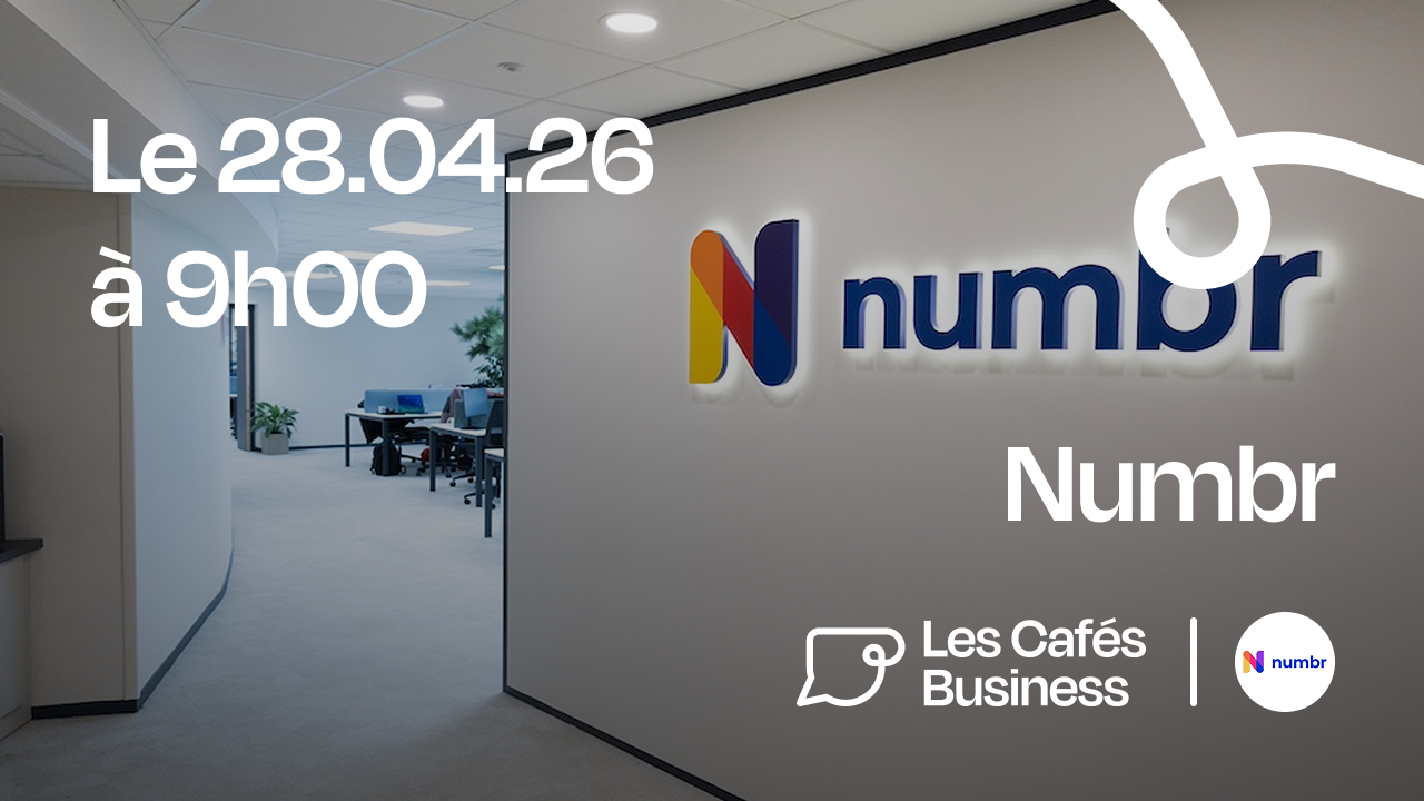 Les Cafés Business - Numbr Bordeaux | Yesterday.